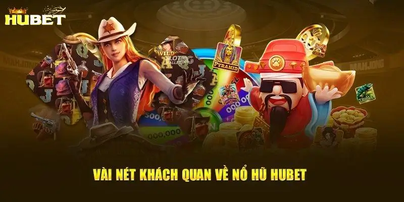 Đôi nét về dòng game nohu cực hấp dẫn tại Hubet
